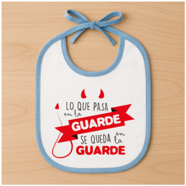 Babero lo que pasa en la guarde se queda en la guarde